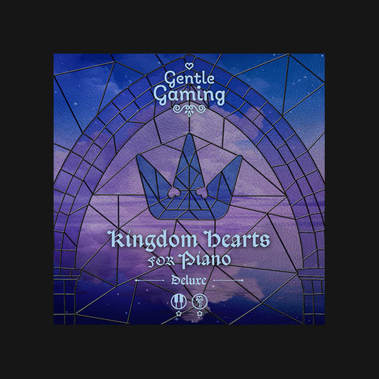 GENTLE GAMING: KINGDOM HEARTS FOR PIANO